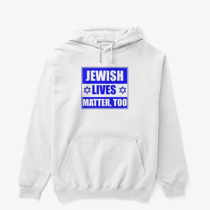 Jewish Lives Matter, too (Light BG)