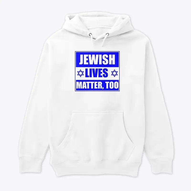 Jewish Lives Matter, too (Light BG)