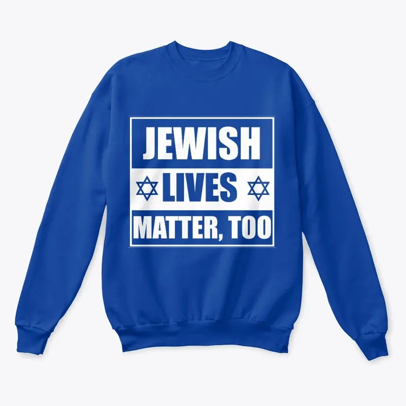 Jewish Lives Matter, too (dark BG)