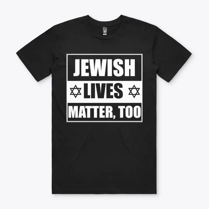 Jewish Lives Matter, too (dark BG)